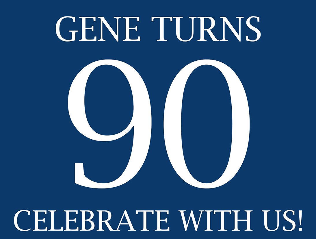 Gene's 90th Birthday