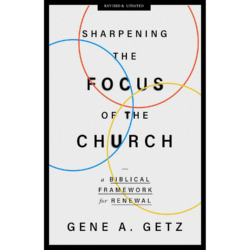 Sharpening the Focus of the Church